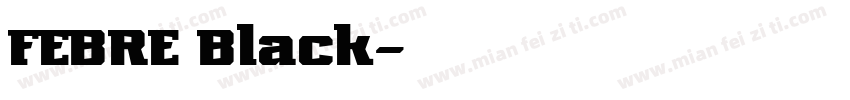 FEBRE Black字体转换